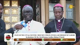 STATE OF THE CITY & COUNTRY, MOST REV PHILIP ANYOLO, ARCHBISHOP OF NAIROBI