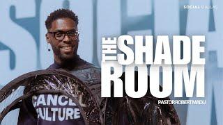 The Shade Room I Pastor Robert Madu I Social Dallas