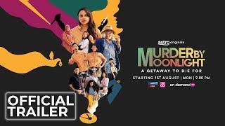 Murder by Moonlight - Official Trailer | Astro Originals