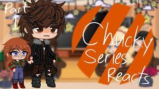 ///Chucky Series Reacts// Part 1/3 // AngelYTGacha111///