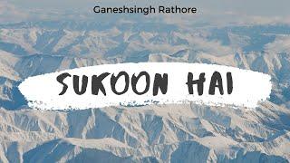 Sukoon Hai - Ganeshsingh Rathore | Official Video | Original Song | Latest Song 2020