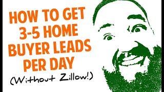 How To Get 3-5 Mortgage Leads Per Day Without Zillow or Realtors