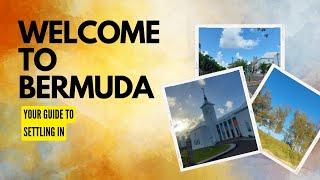 Welcome to Bermuda -  Your Guide to Settling In