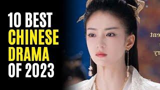 Top 10 Historical Chinese Dramas You Must Watch! 2023