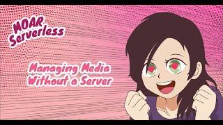 Managing Media Without a Server by Colby Fayock