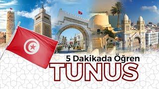 5 DAKİKADA ÖĞREN | TUNUS