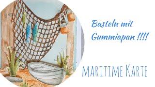 Basteln mit Gummiapan/ maritime Karte