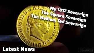 My 1817 Sovereign Arrives, a Square Sovereign and a Medium Tail Sovereign