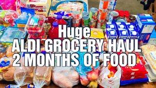 MY LARGEST ALDI GROCERY HAUL YET| 2 MONTHS OF FOOD, LARGE FAMILY OF BETWEEN 7 PLUS  |