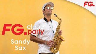 SANDY SAX | FG CLOUD PARTY | LIVE DJ MIX | RADIO FG 