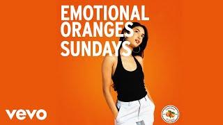 Emotional Oranges - Sundays (Audio)