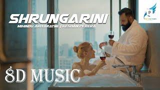 Shrungarini 8D| ශෘංගාරිනී - Mihindu Ariyaratne x Keshan Perera(Official 8D Music )| Pixel Play Music