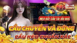 8us - 8us games | chia sẻ mẹo chơi tài xỉu 8us games bằng nhưng vị cầu chuyền và đứng hay nhât | 8us