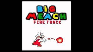 BIG MEACH(FIRE TRACK)