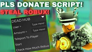 BEST PLS DONATE ROBUX STEALER SCRIPT 2025 SCRIPT IN DESCRIPTION AND COMMENTS