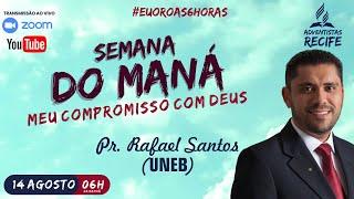 Semana do Maná. pr. Rafael Santos.  IASD Central Recife