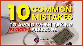 10 Common Mistakes When Taking Your Blood Pressure | AAMG