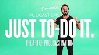 Greyscalegorilla Podcast: How To Deal With Procrastination In Creative Work