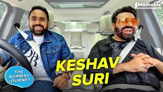 The Bombay Journey ft. Keshav Suri with Siddhaarth Aalambayan - EP 161