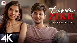 Tera Zikr - Darshan Raval | Official 4K Video | Latest New Hit Song | @DarshanRavalDZ | #viral