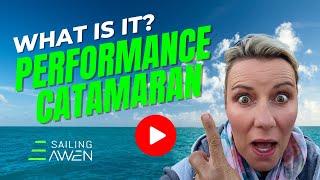 What is the Best Performance Sailing Catamaran for Around the World? (Ep.2)