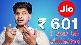 Jio New ₹601 Plan - Unlimited 5G For 1 Year