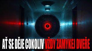 AŤ SE DĚJE COKOLIV VŽDY ZAMYKEJ DVEŘE - CREEPYPASTA [CZ]