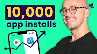 How To Get Your First 10,000 Mobile App Installs