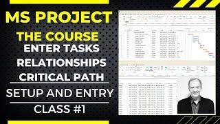 MS PROJECT THE COURSE, SETUP AND ENTRY CLASS #1