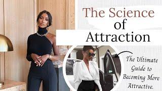 Instantly Attractive: 7 Habits of Highly Desirable Women