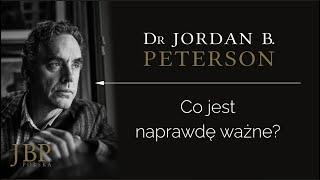 Jordan Peterson – CO JEST NAPRAWDĘ WAŻNE? [NAPISY-PL]