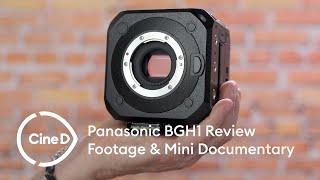 Panasonic LUMIX BGH1 First Look Review & Mini Documentary