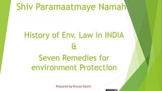 History of Environmental Laws in INDIA & Seven Remedies for Environment Protection