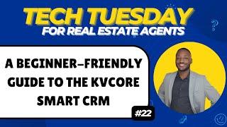 A Beginner-Friendly Guide To KvCORE CRM | KvCORE Smart CFM