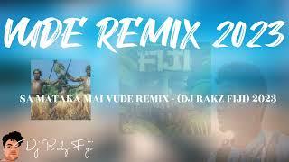 SA MATAKA MAI - VUDE Ft DJ RAKZ  2023 Exclusive Mix