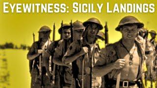 The Allied Invasion of Sicily: Eyewitness Accounts of the Landings