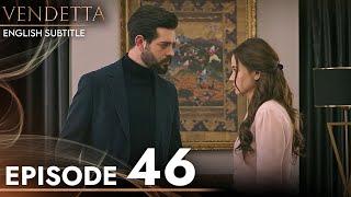 Vendetta - Episode 46 English Subtitled | Kan Cicekleri