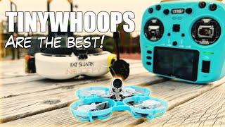 Why Tinywhoops are the best!