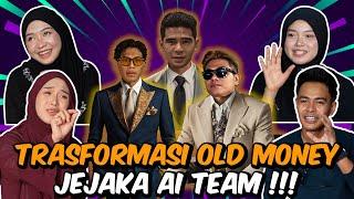 TRANSFORMASI OLD MONEY AI TEAM !!!