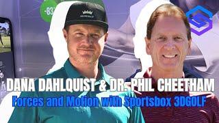 Dana Dahlquist & Dr. Phil Cheetham explain Forces and Motion in a golf swing with Sportsbox 3DGOLF