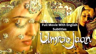 Umrao Jaan (Full Movie with English Subtitles)  | Abhishek Bachchan | Aishwarya Rai | Indian Movie