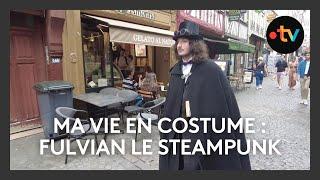 Série // Ma vie en costume 1/4  : Fulvian, un étudiant "steampunk"