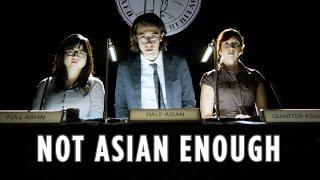 Are You Asian Enough?