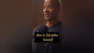 David Goggins: How to Discipline Yourself