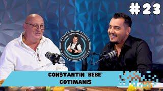 un PODCAST misto - Constantin “Bebe” Cotimanis - in VIATA sa nu faci NICIODATA ceva ce nu-ti place !