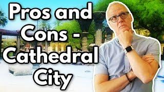 Pros and Cons of Living in Cathedral City