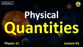 Physical Quantities • Lecture 02 • Physics Class 11 • Punjab and Federal Board