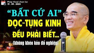 Cực Hay Người Đọc Tụng Kinh Phật Dứt Khoát Phải Biết Điều Này. Thầy Thích Tuệ Hải