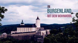 Durchs BURGENLAND mit dem Wohnmobil  | Burg Forchtenstein | Burgruine Landsee | Bucklige Welt