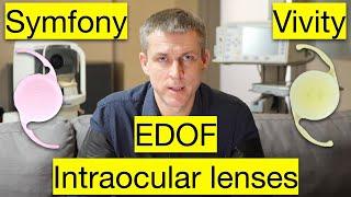 Cataract lenses choice or EDoF IOL review: Symfony, Vivity, Zeiss Lara